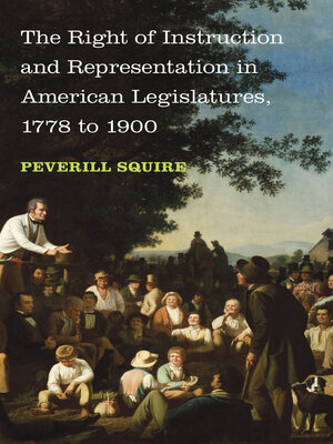 cover image of Right of Instruction and Representation in American Legislatures, 1778 to 1900